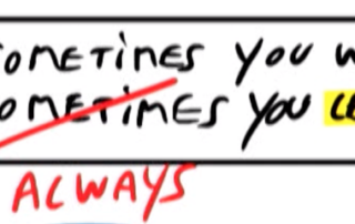 Sometimes you win, always you learn